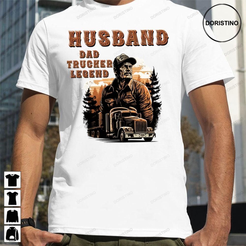 Art Design Husband Dad Trucker Legend Trending Style